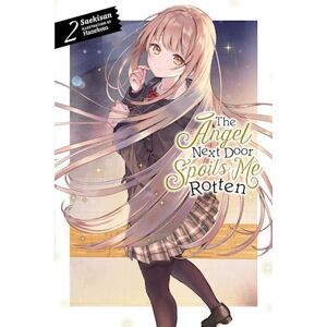 Saekisan The Angel Next Door Spoils Me Rotten, Vol. 2 (Light Novel)