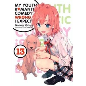 Wataru Watari My Youth Romantic Comedy Is Wrong, As I Expected, Vol. 13 (Light Novel)