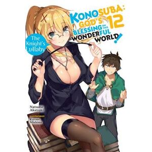 Natsume Akatsuki Konosuba: God'S Blessing On This Wonderful World!, Vol. 12 (Light Novel)