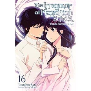 Tsutomu Satou The Irregular At Magic High School, Vol. 16 (Light Novel)