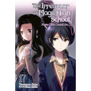 Tsutomu Satou The Irregular At Magic High School, Vol. 17 (Light Novel)