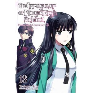 Tsutomu Satou The Irregular At Magic High School, Vol. 18 (Light Novel)