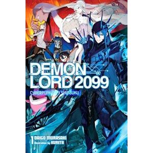 Daigo Murasaki Demon Lord 2099, Vol. 1 (Light Novel)