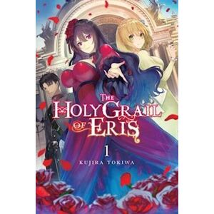 Kujira Tokiwa The Holy Grail Of Eris, Vol. 1 (Light Novel)