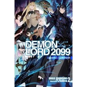 Daigo Murasaki Demon Lord 2099, Vol. 2 (Light Novel)