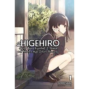 Shimesaba Higehiro: After Getting Rejected, I Shaved And Took In A High School Runaway, Vol. 1 (Light Novel)