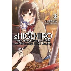 Shimesaba Higehiro: After Being Rejected, I Shaved And Took In A High School Runaway, Vol. 3 (Light Novel)