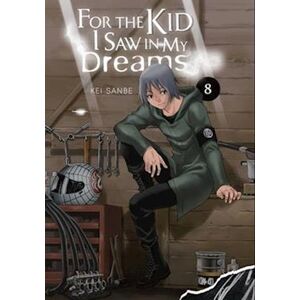 Kei Sanbe For The Kid I Saw In My Dreams, Vol. 8
