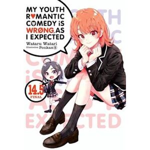 Wataru Watari My Youth Romantic Comedy Is Wrong, As I Expected, Vol. 14.5 Ln