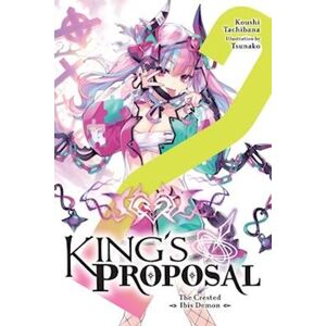 Koushi Tachibana King'S Proposal, Vol. 2 (Light Novel)