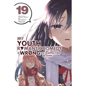 Wataru Watari My Youth Romantic Comedy Is Wrong, As I Expected @ Comic, Vol. 19 (Manga)