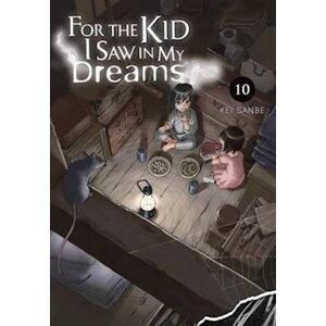 Kei Sanbe For The Kid I Saw In My Dreams, Vol. 10