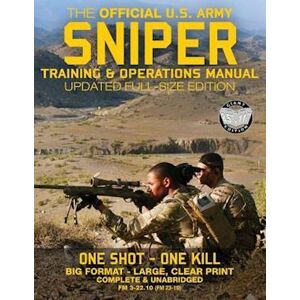 U. S. Army The Official Us Army Sniper Training And Operations Manual
