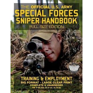 U. S. Army The Official Us Army Special Forces Sniper Handbook