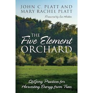 John C. Platt The Five Element Orchard