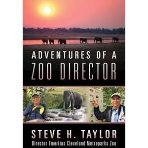 Taylor Adventures Of A Zoo Director