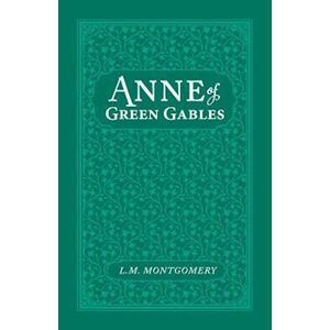 L. M. Montgomery Anne Of Green Gables