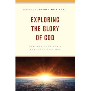 Exploring The Glory Of God