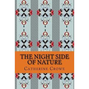 Catherine Crowe The Night Side Of Nature