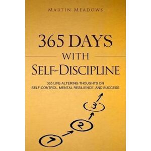 Martin Meadows 365 Days With Self-Discipline