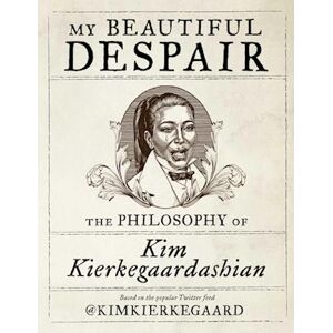 My Beautiful Despair: The Philosophy Of Kim Kierkegaardashian