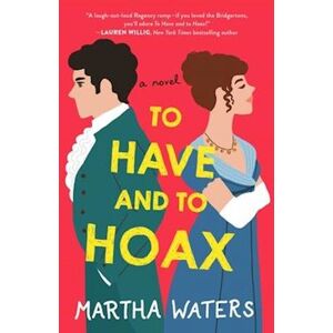 Martha Waters To Have And To Hoax