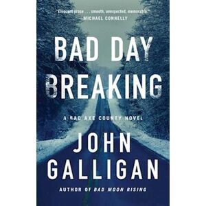 John Galligan Bad Day Breaking, 4