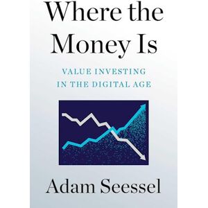 Adam Seessel Where The Money Is