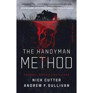 Andrew F. Sullivan The Handyman Method: A Story Of Terror