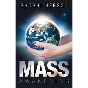 Shoshi Herscu Mass Awakening