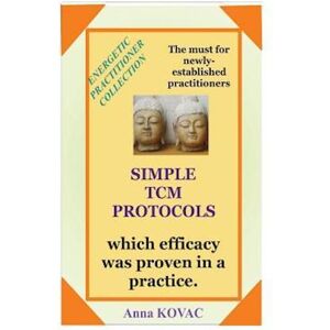 Anna Kovac Simple Tcm Protocols