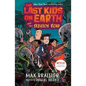 Max Brallier The Last Kids On Earth And The Skeleton Road