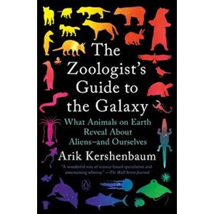 Arik Kershenbaum The Zoologist'S Guide To The Galaxy