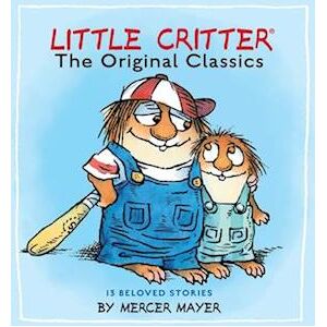 Mercer Mayer Little Critter: The Original Classics (Little Critter)