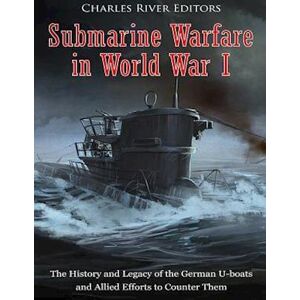 Charles River Submarine Warfare In World War I