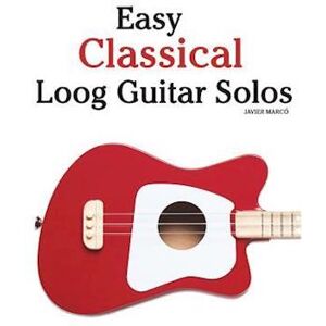 Marc Easy Classical Loog Guitar Solos