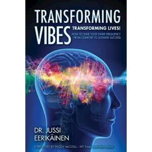 Jussi Eerikainen Transforming Vibes, Transforming Lives!