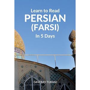 Davoud Turani Learn To Read Persian (Farsi) In 5 Days