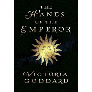 Victoria Goddard The Hands Of The Emperor