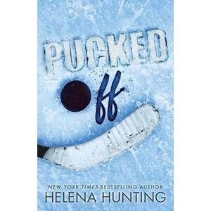 Helena Hunting Pucked Off (Special Edition Paperback)