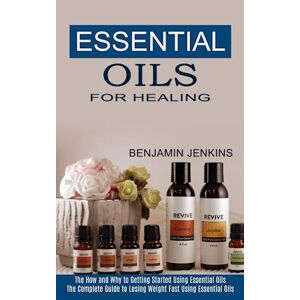 Benjamin Jenkins Essential Oils For Healing