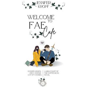 Jennifer Kropf Welcome To Fae Cafe