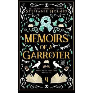 Steffanie Holmes Memoirs Of A Garroter