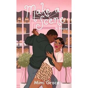 Mimi Grace Make A Scene