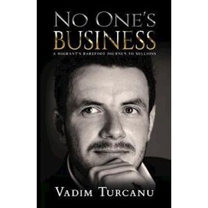 Vadim Turcanu No One'S Business