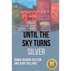 Diana Faujour Skelton Until The Sky Turns Silver