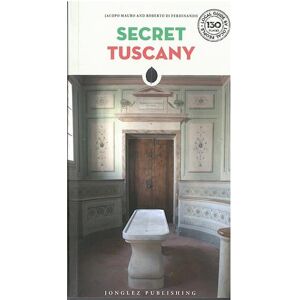 Carlo Caselli Secret Tuscany (3rd Ed. June 2018)