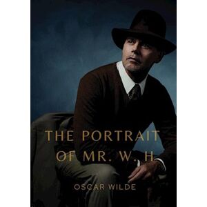 Oscar Wilde The Portrait Of Mr. W. H.