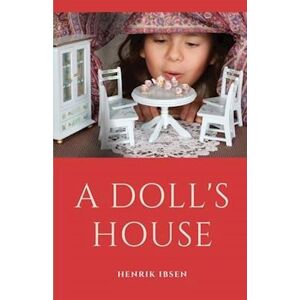 Henrik Ibsen A Doll'S House