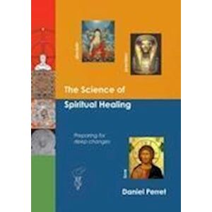 Daniel Perret The Science Of Spiritual Healing